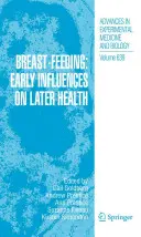 La lactancia materna: Influencias tempranas en la salud posterior - Breast-Feeding: Early Influences on Later Health