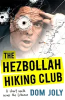 El club de senderismo de Hezbolá: Un corto paseo por el Líbano - The Hezbollah Hiking Club: A Short Walk Across the Lebanon