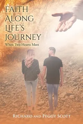 La fe en el camino de la vida: Cuando dos corazones se encuentran - Faith Along Life's Journey: When Two Hearts Meet