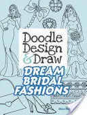 Doodle Diseña y Dibuja Moda Nupcial de Ensueño - Doodle Design & Draw Dream Bridal Fashions