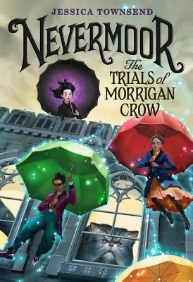 Nevermoor: Las pruebas de Morrigan Crow - Nevermoor: The Trials of Morrigan Crow