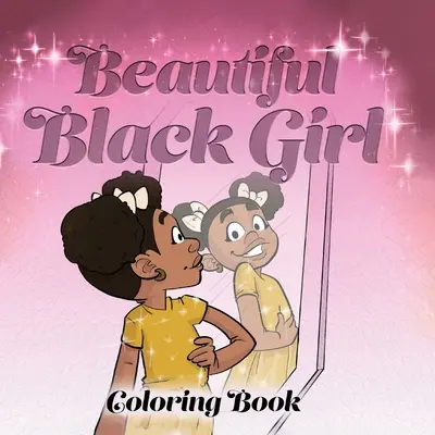 Libro para colorear Beautiful Black Girl - Beautiful Black Girl Coloring Book