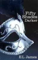 Cincuenta sombras más oscuras - Nº 1 en ventas del Sunday Times - Fifty Shades Darker - The #1 Sunday Times bestseller