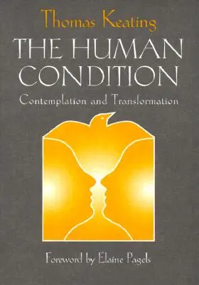 La condición humana: Contemplación y transformación - The Human Condition: Contemplation and Transformation