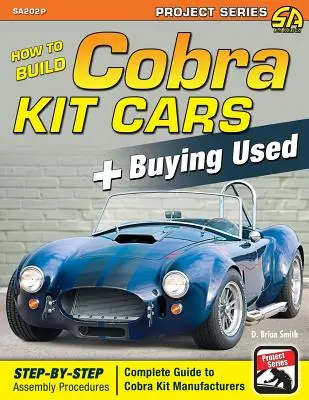 Cómo Construir Cobra Kit Cars + Comprar Usados - How to Build Cobra Kit Cars + Buying Used