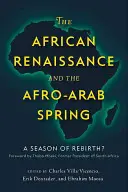 Renacimiento africano y primavera afroárabe: ¿Una temporada de renacimiento? - African Renaissance and the Afro-Arab Spring: A Season of Rebirth?