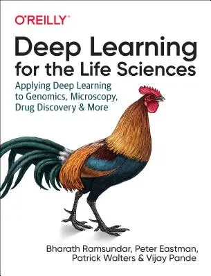 Deep Learning for the Life Sciences: Aplicación del aprendizaje profundo a la genómica, la microscopía, el descubrimiento de fármacos y mucho más - Deep Learning for the Life Sciences: Applying Deep Learning to Genomics, Microscopy, Drug Discovery, and More