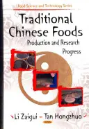 Alimentos tradicionales chinos - Progresos en la producción y la investigación - Traditional Chinese Foods - Production & Research Progress