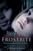 Academia de vampiros: Frostbite (libro 2) - Vampire Academy: Frostbite (book 2)