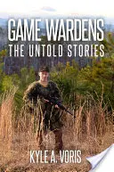 Guardianes de la caza: Las historias jamás contadas - Game Wardens: The Untold Stories