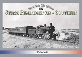 REMINISCENCIAS DEL VAPOR: SUR - STEAM REMINISCENCES: SOUTHERN