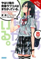 My Youth Romantic Comedy Is Wrong, as I Expected, Vol. 8 (Novela Ligera) - My Youth Romantic Comedy Is Wrong, as I Expected, Vol. 8 (Light Novel)