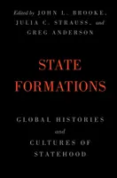 Formaciones del Estado: Historias y culturas globales del Estado - State Formations: Global Histories and Cultures of Statehood