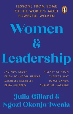 Mujeres y liderazgo - Lecciones de algunas de las mujeres más poderosas del mundo - Women and Leadership - Lessons from some of the world's most powerful women