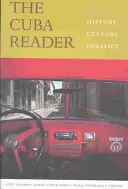 El lector de Cuba: Historia, cultura y política - The Cuba Reader: History, Culture, Politics