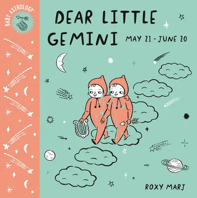 Astrología para bebés: Querido Géminis - Baby Astrology: Dear Little Gemini