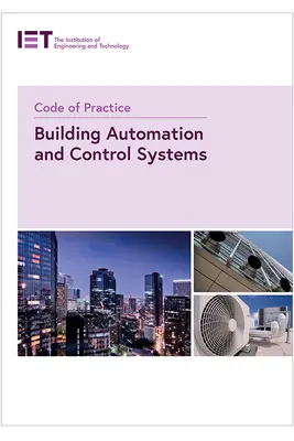 Código de buenas prácticas para los sistemas de automatización y control de edificios - Code of Practice for Building Automation and Control Systems