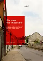 Planificar lo imposible - Desarrollo urbano y estrategias espaciales en la región aeroportuaria de París Charles de Gaulle - Planning the Impossible - Urban Development and Spatial Strategies in the Paris Charles de Gaulle Airport Region