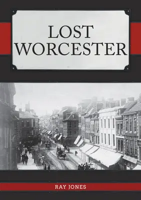 Worcester perdido - Lost Worcester