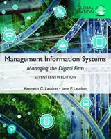 Sistemas de información de gestión: Managing the Digital Firm, Global Edition - Management Information Systems: Managing the Digital Firm, Global Edition