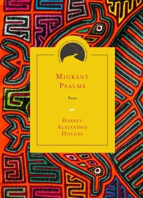 Salmos del emigrante: Poemas - Migrant Psalms: Poems