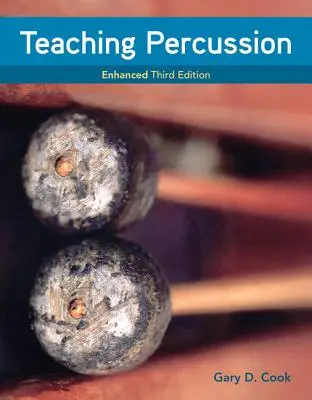 Enseñanza de la percusión, versión mejorada, encuadernada en espiral - Teaching Percussion, Enhanced, Spiral Bound Version