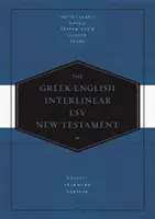 Nuevo Testamento ESV Interlineal Griego-Inglés: Nestle-Aland Novum Testamentum Graece (Na28) y English Standard Version (ESV): Nestle-Aland Novum Testa - Greek-English Interlinear ESV New Testament: Nestle-Aland Novum Testamentum Graece (Na28) and English Standard Version (ESV): Nestle-Aland Novum Testa