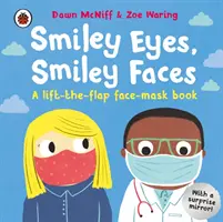 Ojos sonrientes, caras sonrientes - Un libro de máscaras levanta-solapas - Smiley Eyes, Smiley Faces - A lift-the-flap face-mask book