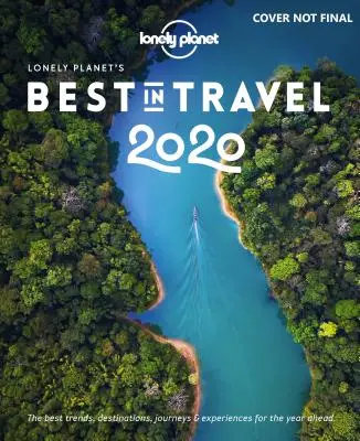 Lo mejor en viajes 2020 de Lonely Planet - Lonely Planet's Best in Travel 2020