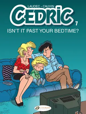 Cedric: ¿No se te ha pasado la hora de dormir? - Cedric: Isn't It Past Your Bedtime?