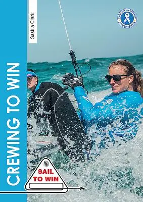 Crewing to Win: Cómo ser la mejor tripulación y un gran equipo - Crewing to Win: How to Be the Best Crew & a Great Team