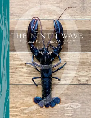 La novena ola: Amor y comida en la isla de Mull - The Ninth Wave: Love and Food on the Isle of Mull