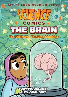 Cómics científicos: El cerebro: The Ultimate Thinking Machine - Science Comics: The Brain: The Ultimate Thinking Machine