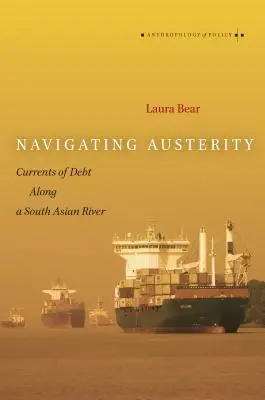 Navegando por la austeridad: Corrientes de deuda a lo largo de un río del sur de Asia - Navigating Austerity: Currents of Debt Along a South Asian River