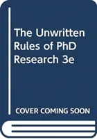 Reglas no escritas de la investigación doctoral 3e - Unwritten Rules of PhD Research 3e