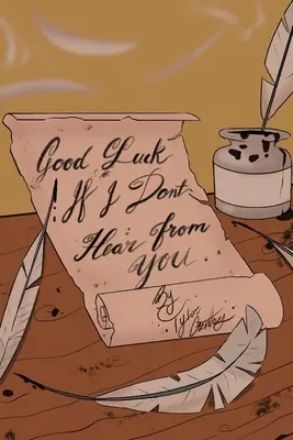 Buena suerte si no tengo noticias tuyas - Good Luck If I Don't Hear From You