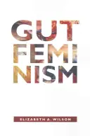 Feminismo visceral - Gut Feminism