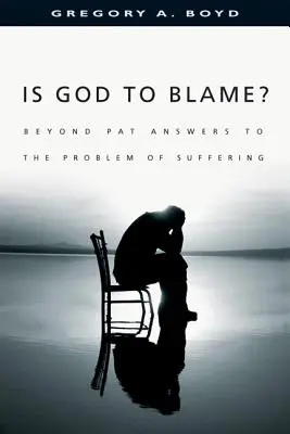 ¿Tiene Dios la culpa?: Más allá de las respuestas de Pat al problema del sufrimiento - Is God to Blame?: Beyond Pat Answers to the Problem of Suffering