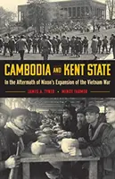 Camboya y Kent State: Tras la expansión de la guerra de Vietnam por Nixon - Cambodia and Kent State: In the Aftermath of Nixon's Expansion of the Vietnam War