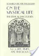 Sobre la vida mística - Los discursos éticos - On the Mystical Life - The Ethical Discourses