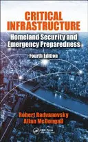 Infraestructuras críticas: Seguridad nacional y preparación para emergencias, cuarta edición - Critical Infrastructure: Homeland Security and Emergency Preparedness, Fourth Edition