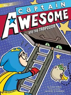 El Capitán Alucinante y la trampilla, 21 - Captain Awesome and the Trapdoor, 21