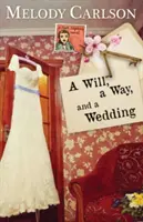 Una voluntad, un camino y una boda - A Will, a Way, and a Wedding