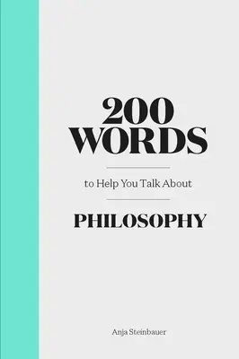 200 palabras para hablar de filosofía - 200 Words to Help You Talk about Philosophy