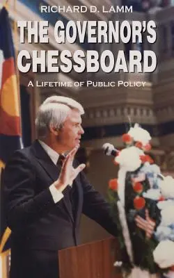 El tablero del gobernador: Toda una vida de política pública - The Governor's Chessboard: A Lifetime of Public Policy