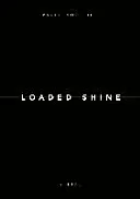 Paolo Nozolino Loaded Shine - Paolo Nozolino: Loaded Shine