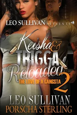 Keisha & Trigga Reloaded 2: El amor de una gángster - Keisha & Trigga Reloaded 2: The Love of a Gangsta