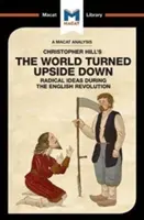 Análisis del libro de Christopher Hill El mundo al revés: Ideas radicales durante la Revolución inglesa - An Analysis of Christopher Hill's the World Turned Upside Down: Radical Ideas During the English Revolution