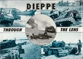 Dieppe a través de la lente del fotógrafo de guerra alemán - Dieppe Through the Lens of the German War Photographer