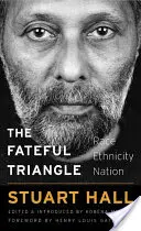 El triángulo fatídico: Raza, etnia, nación - The Fateful Triangle: Race, Ethnicity, Nation